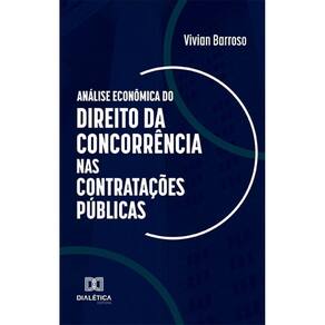 Análise Econômica do Direito da Concorrência nas Contratações Públicas