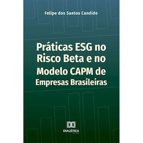 Práticas ESG no Risco Beta e no Modelo CAPM de Empresas Brasileiras