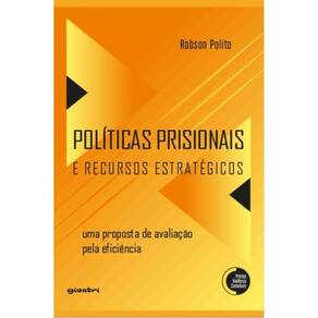Políticas Prisionais E Recursos Estratégicos: Uma Proposta De Avaliação Pela Eficiência