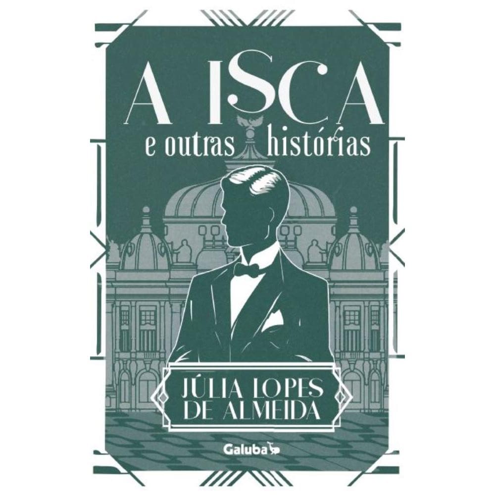 A Isca e Outra Histórias
