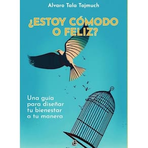 ¿Estoy cómodo o feliz? Una guía para diseñar tu bienestar a tu manera - Espanhol