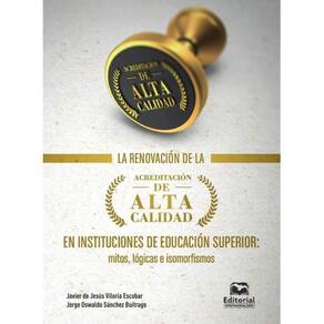 La renovación de la acreditación de alta calidad en instituciones de educación superior - Espanhol