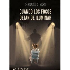 Cuando los focos dejan de iluminar - Espanhol