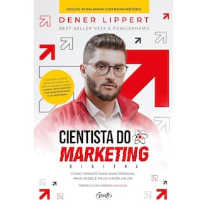 Cientista do marketing digital - Dener Lippert