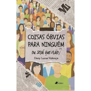 Coisas óbvias para Ninguém: Ou será que não?