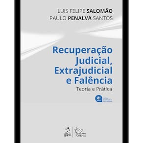 Recuperação Judicial, Extrajudicial e Falência - Teoria e Prática
