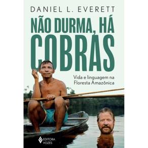 Não durma, há cobras: Vida e linguagem na Floresta Amazônica