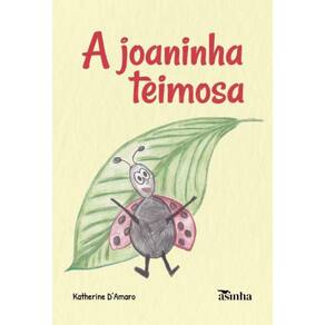 A joaninha teimosa