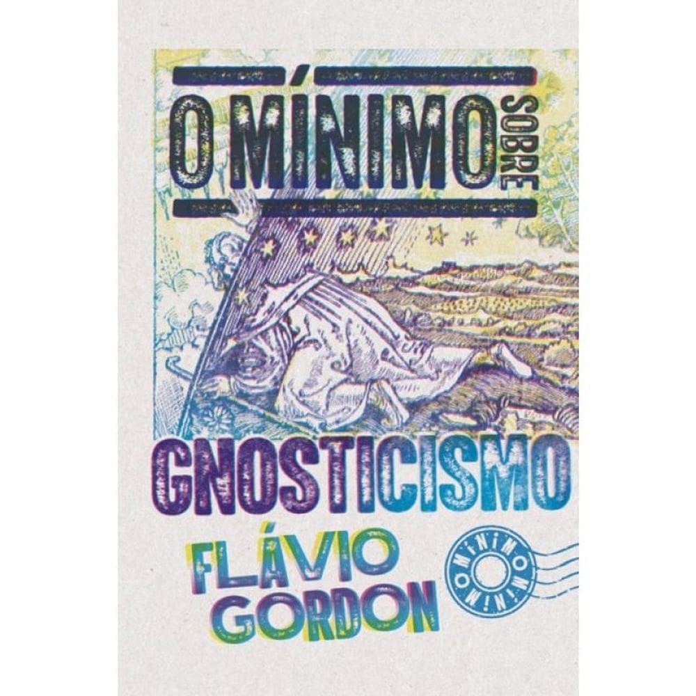 O Mínimo Sobre Gnosticismo