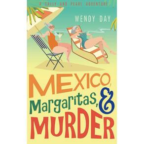 Livro México, Margaritas e Assassinato: Sally e Pearl Adventu
