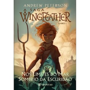 A saga Wingfeather: Nos Limites do Mar Sombrio da Escuridão