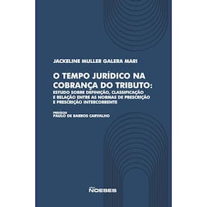 O Tempo Jurídico Na Cobrança Do Tributo: Estudo Sobre A Definição, Classificação E Relação Entre As