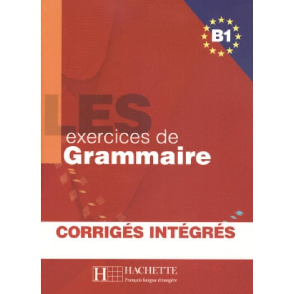 500 Exercices De Grammaire, Les B1 - Livre + Corriges Integres