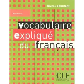 Vocabulaire Explique Du Francais - Debutant