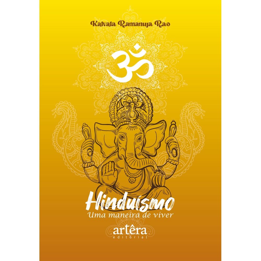 Hinduísmo: Uma Maneira de Viver