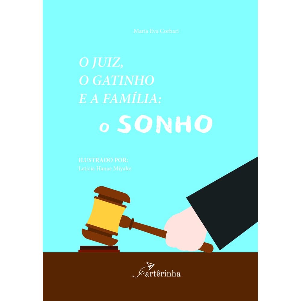 O Juiz, o Gatinho e a Família: O Sonho 