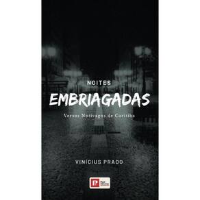 Noites Embriagadas: Versos Notívagos de Curitiba