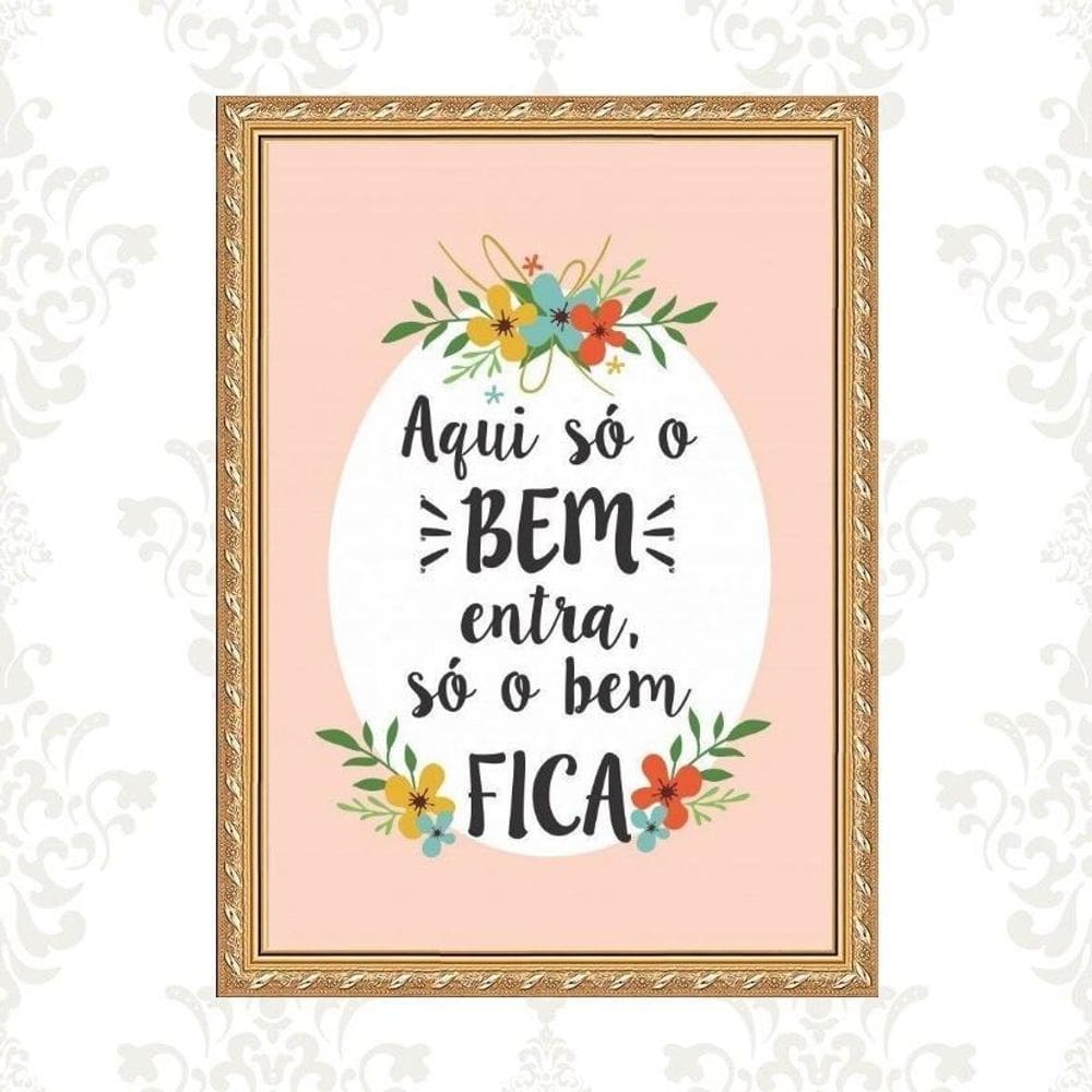Quadro Moldura Dourada Só O Bem Fica 45X34Cm