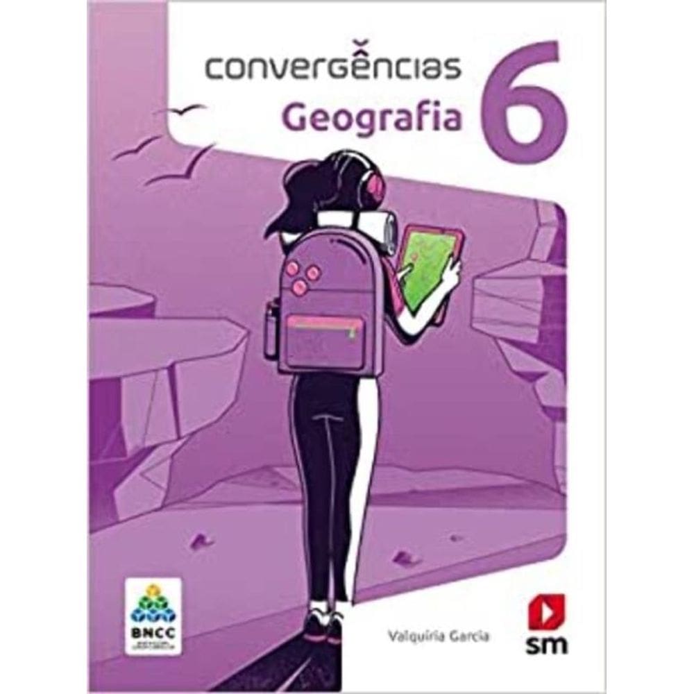 Convergencias Geografia 6 Ed 2019 - Bncc