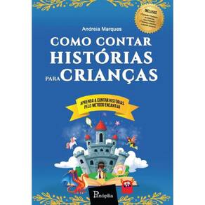 Como contar histórias para crianças: Aprenda a contar histórias pelo Método Encantar