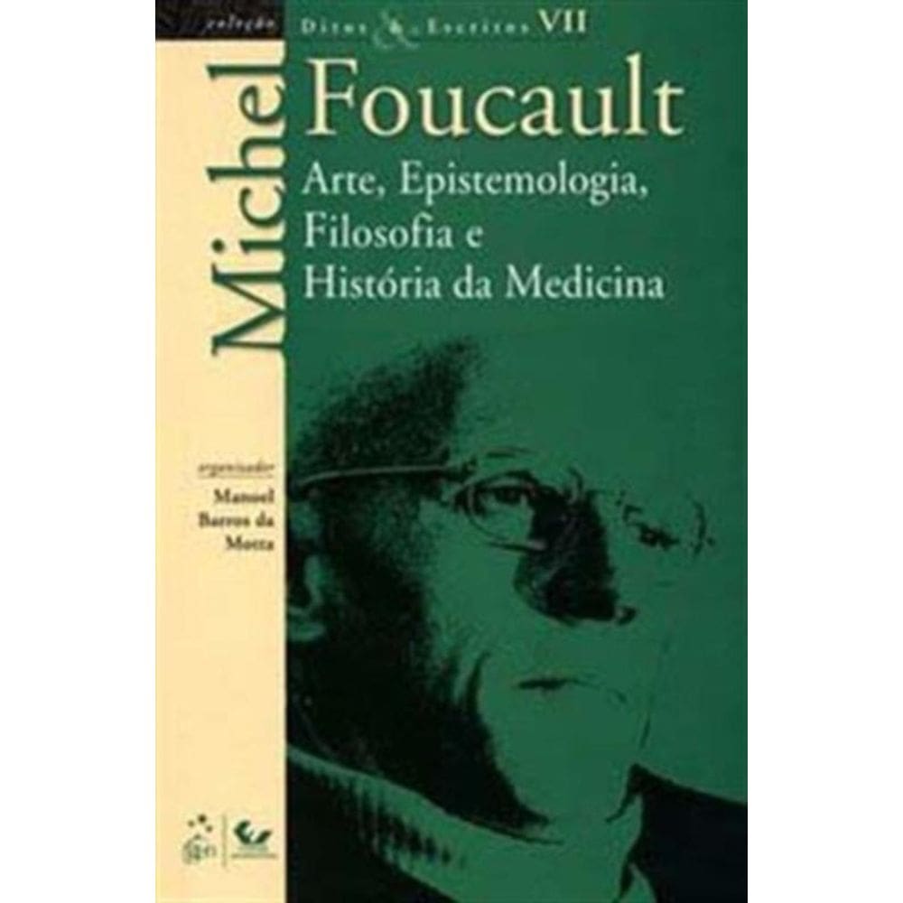 Ditos e Escritos - Vol. Vii - Arte, Epistemologia,