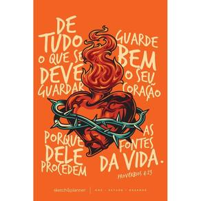 Sketch&Planner Caderno-Agenda - Coração Em Chamas - Ore, Estude, Desenhe