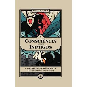 A Consciência e Seus Inimigos