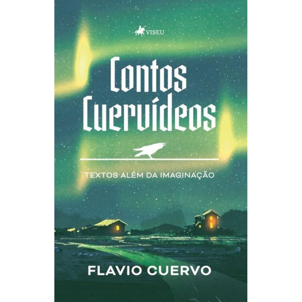 Contos Cuervi?deos: Textos Além da Imaginação
