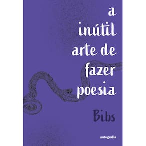 A inútil arte de fazer poesia
