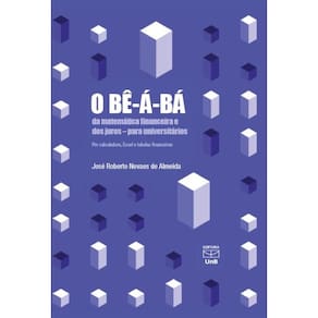 O bê-á-bá da matemática financeira e dos juros – para universitários