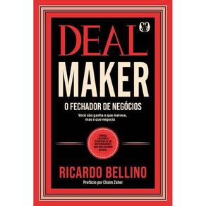 Deal Maker O Fechador Negócios Conheça E Aplique As