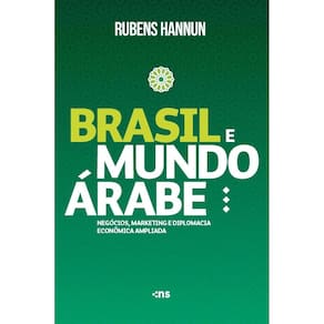 Brasil e Mundo Árabe: negócios, marketing e Diplomacia Econômica Ampliada