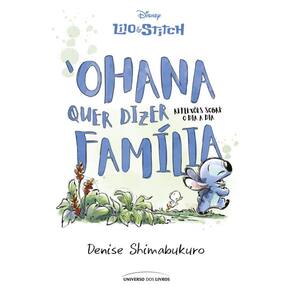 Lilo & Stitch – ‘Ohana quer dizer família: Reflexões sobre o dia a dia