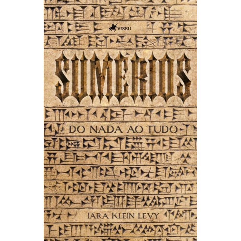 Sumérios: Do nada ao tudo