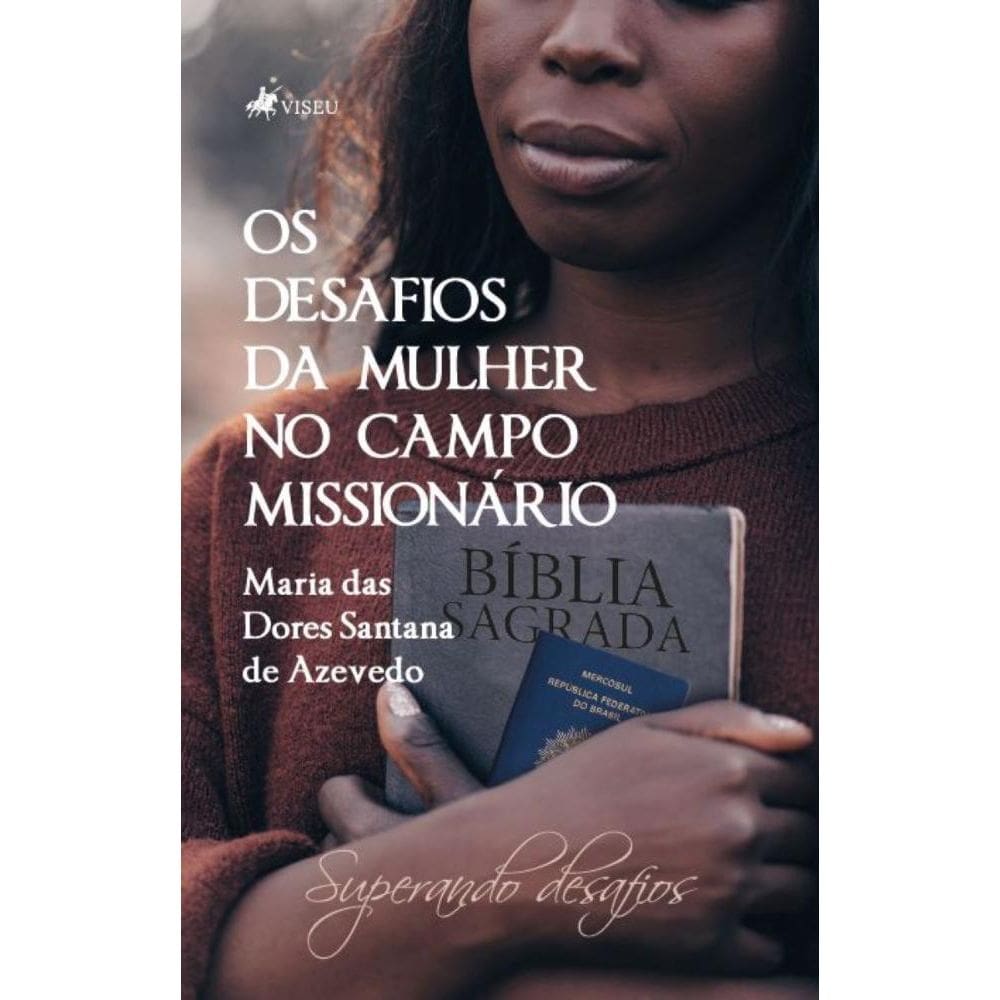Os Desafios da mulher no Campo Missionário