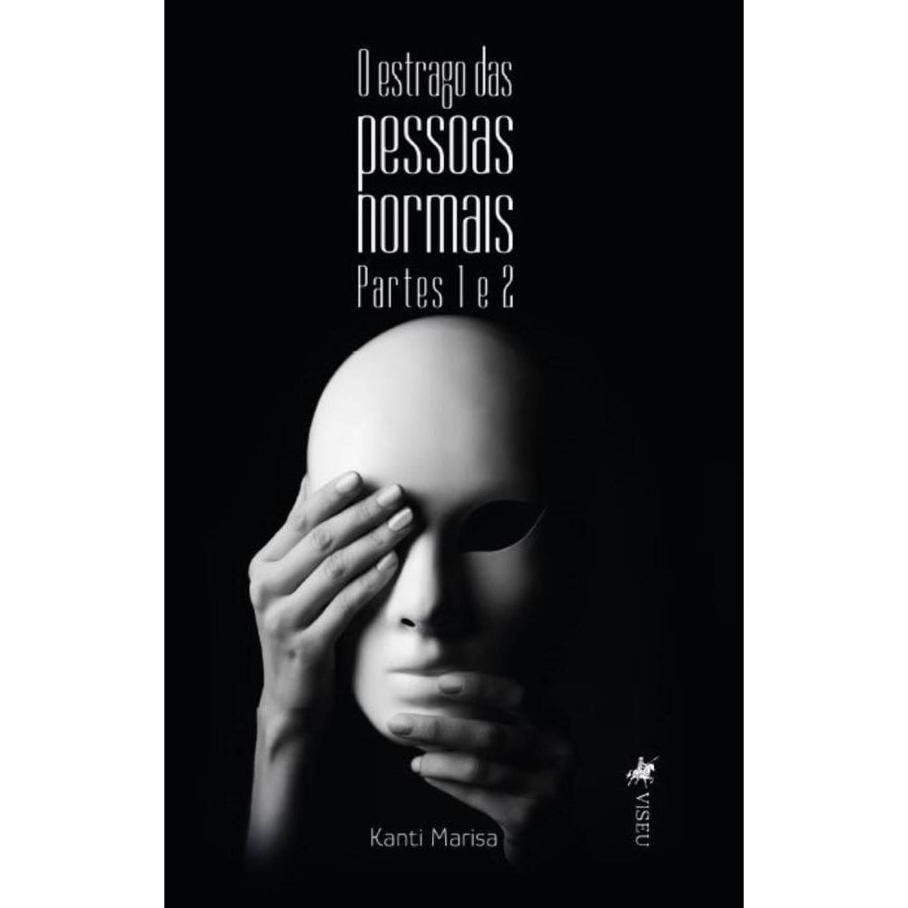 O Estrago das Pessoas Normais: Parte 1 e 2