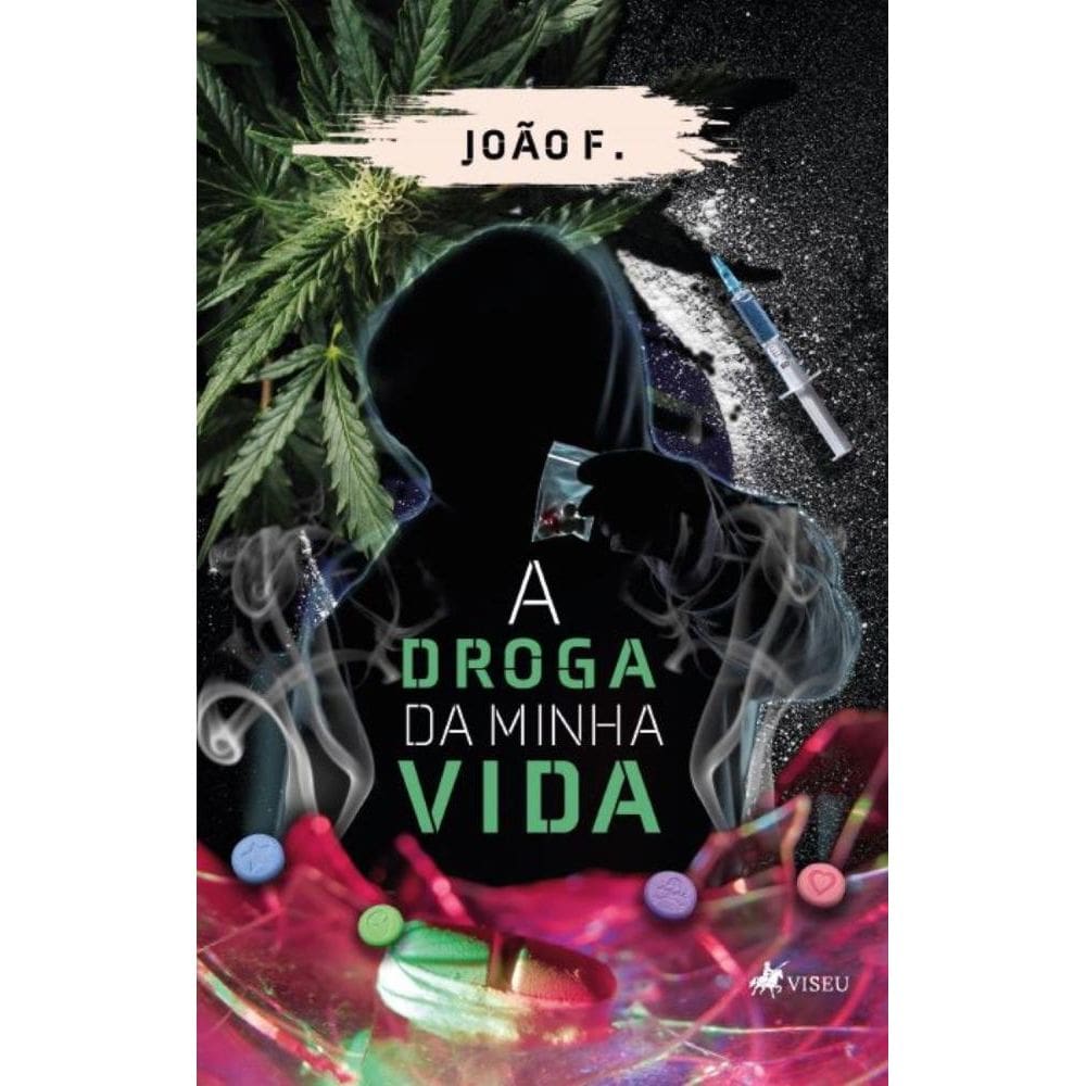 A Droga da Minha Vida