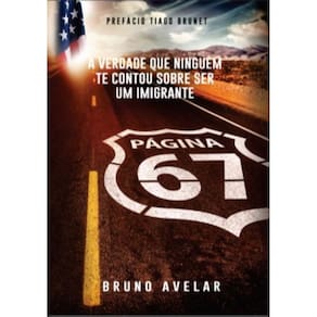 Página 67 - A Verdade Que Ninguém Te Contou Sobre Ser Um Imigrante