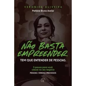Não Basta Empreender Tem Que Entender As Pessoas - 3 Passos Para Você Crescer No Seu Negócio