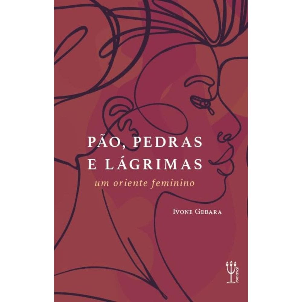 Pão, pedra e lágrimas: Um oriente feminino