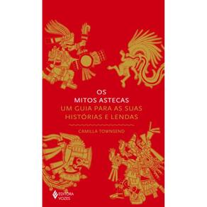 Os mitos astecas