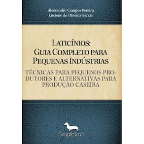 Laticínios: Guia Completo para Pequenas Indústrias