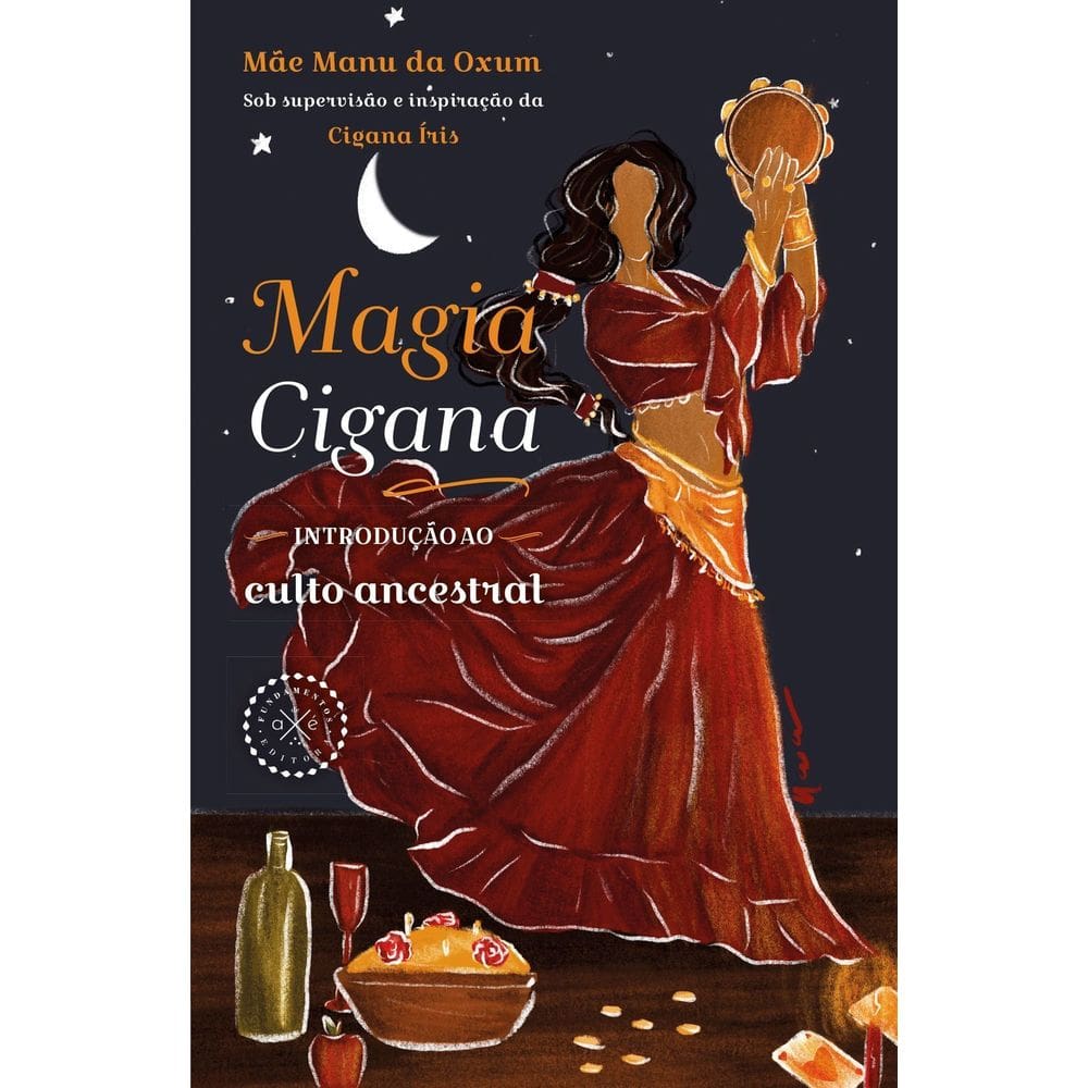 Magia Cigana Introdução Ao Culto Ancestral
