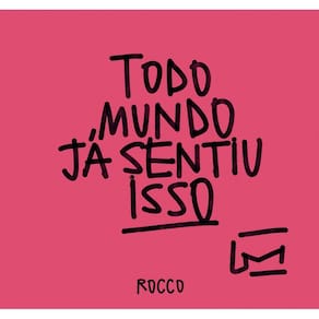 Todo Mundo Ja Sentiu Isso