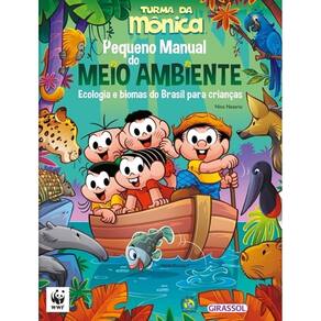 Turma da Mônica - Pequeno Manual do Meio Ambiente - Ecologia e Biomas do Brasil Para Crianças
