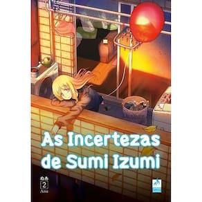 As Incertezas de Sumi Izumi- Vol. 02