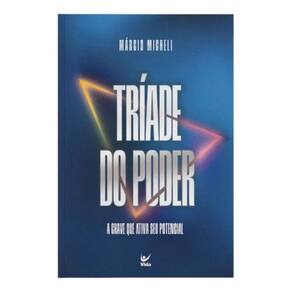 Tríade do Poder - A Chave Que Ativa Seu Potencial