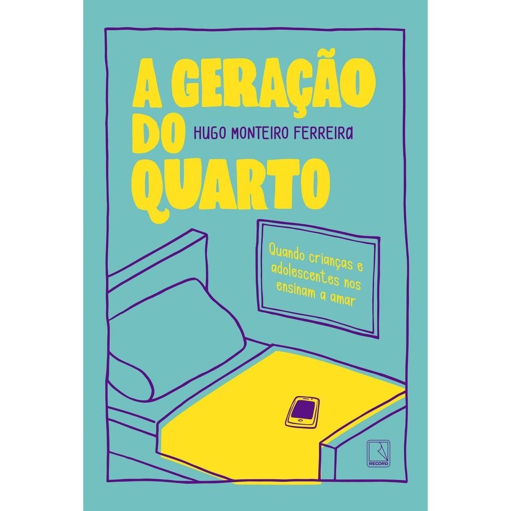 A Geração Do Quarto - Quando Crianças e Adolescentes Nos Ensinam a Amar
