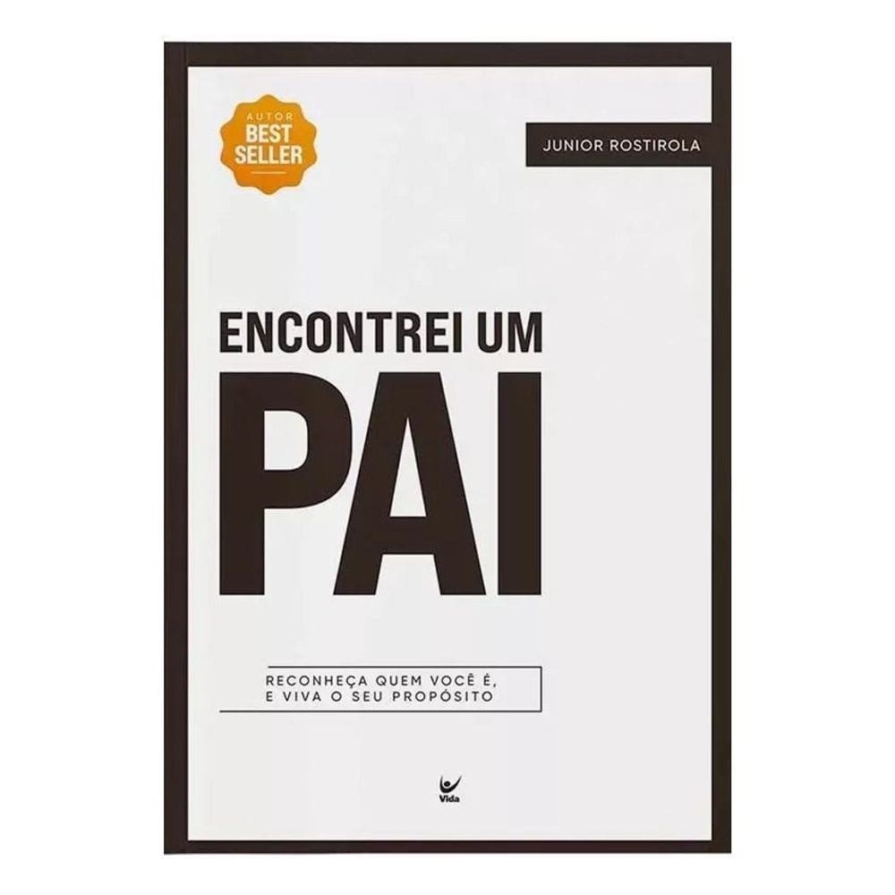 Encontrei um Pai - Reconheça quem Você é, e Viva o seu Propósito
