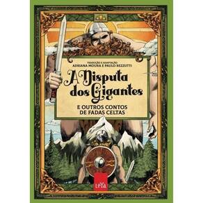 A Disputa dos Gigantes e Outros Contos de Fadas Celtas